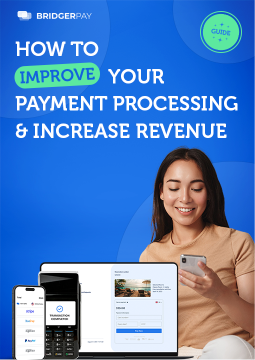 How to improve your payment processing and increase revenue
